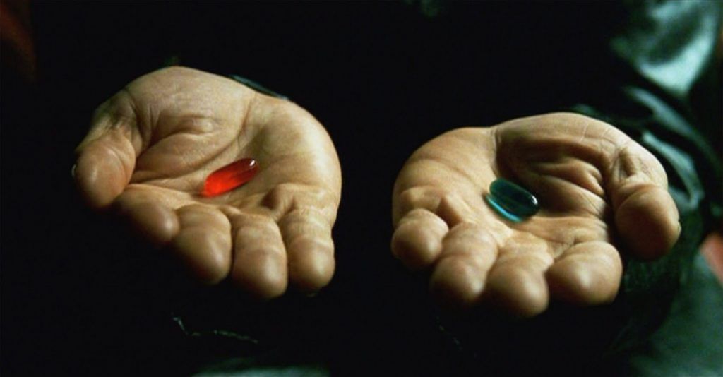 Information is Power and Knowledge is wisdom of oneself: the red and blue pills of The Matrix.