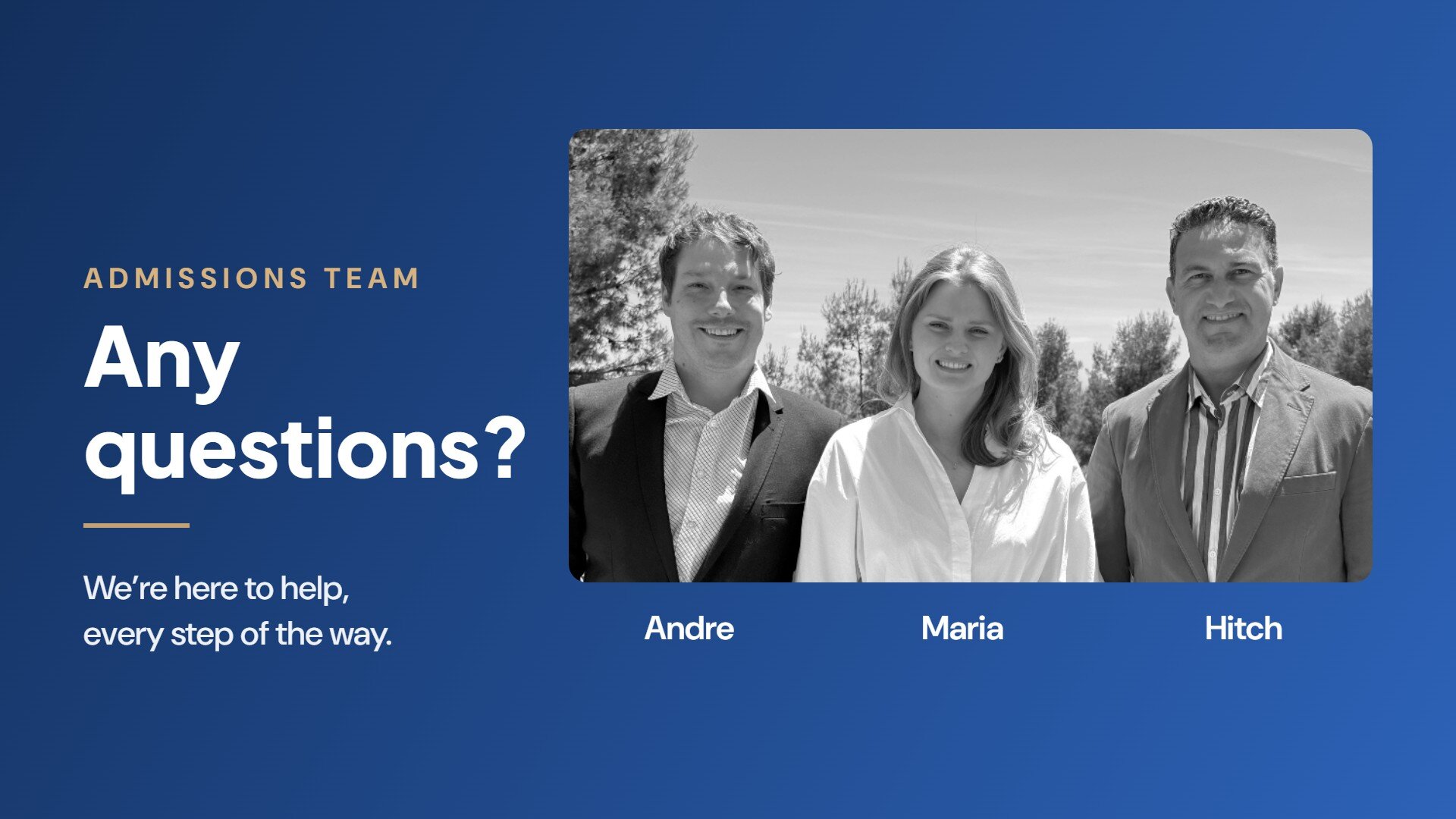 The MIUC admissions team: Andre, Maria and Hitch